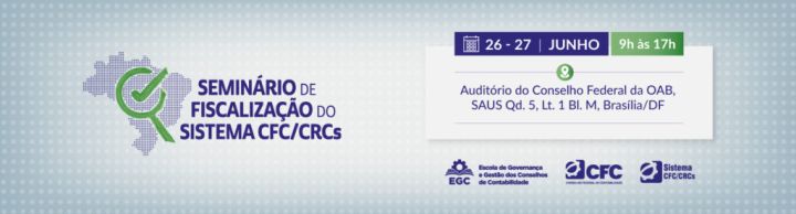 Tem início o Seminário de Fiscalização do Sistema CFC/CRCs